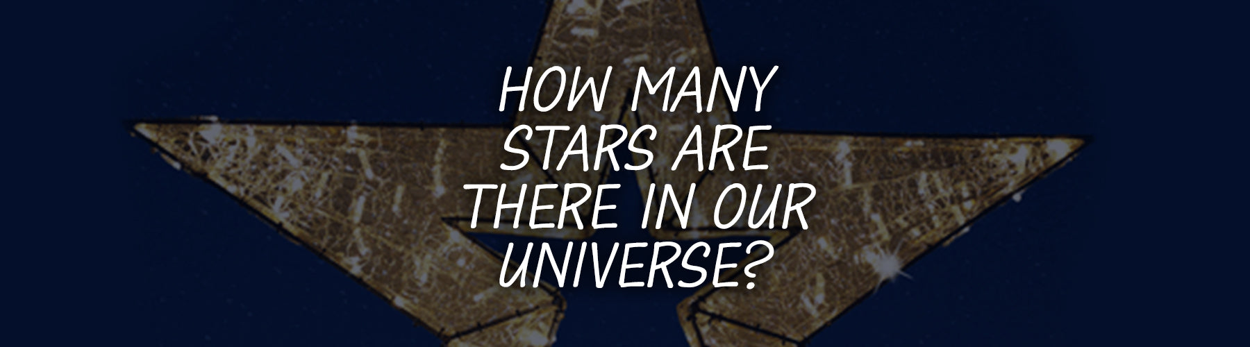 How Many Stars Are There in Our Universe?